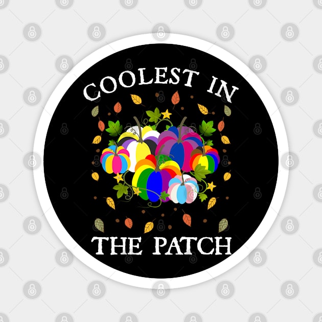 LGBTQ Fall Halloween Gay Lesbian Bisexual Transgender Non Binary Pansexual Pride Coolest In The Pumpkin Patch Magnet by egcreations